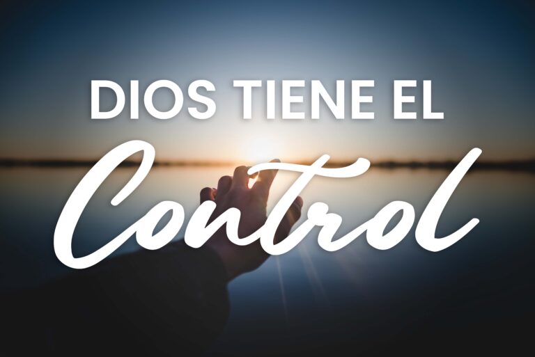Dios tiene el control de todo